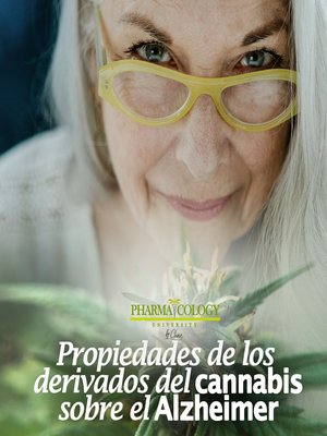 cover image of Propiedades de los derivados del cannabis sobre el Alzheimer